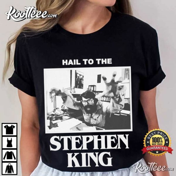 Hail To The Stephen King T-Shirt