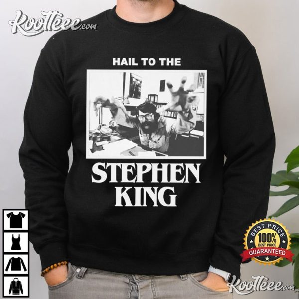 Hail To The Stephen King T-Shirt