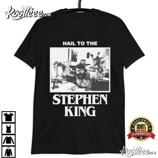 Hail To The Stephen King T-Shirt