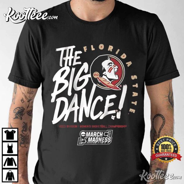 Florida State Seminoles The Big Dance Women’s Basketball Championship T-Shirt