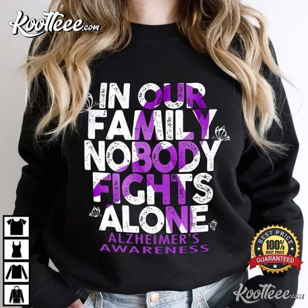 In Our Family Nobody Fights Alzheimer Alone Alzheimer’s Awareness T-Shirt
