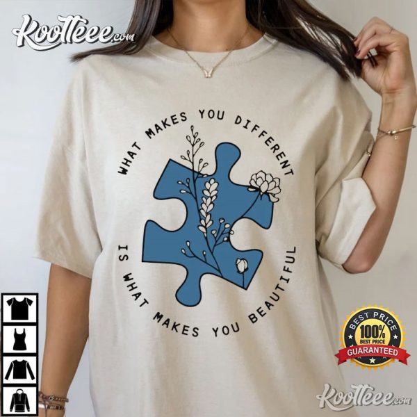 Autism Awareness What Makes You Beautiful Teacher T-Shirt