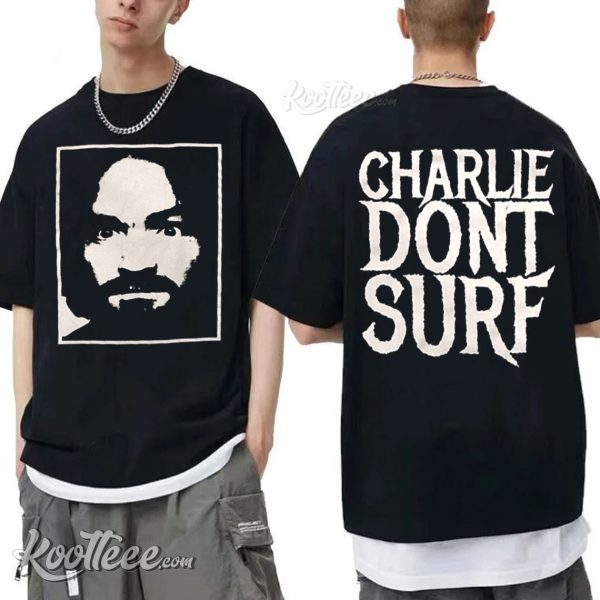 Charlie Dont Surf Charles Manson Serial Killer T-Shirt