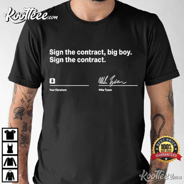 Mike Tyson Sign The Contract Big Boy T-Shirt