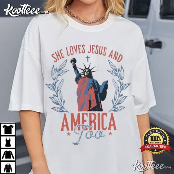She Loves Jesus And America Too 4th Of July T-Shirt
