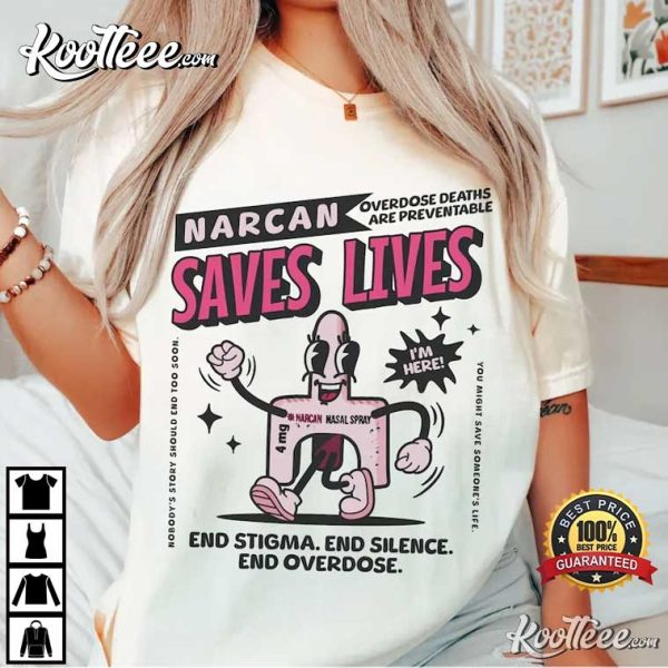 Narcan Saves Lives Overdose Awareness Public Health T-Shirt
