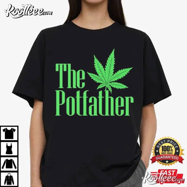 The Potfather Funny Cannabis Weed 420 Stoner T-Shirt