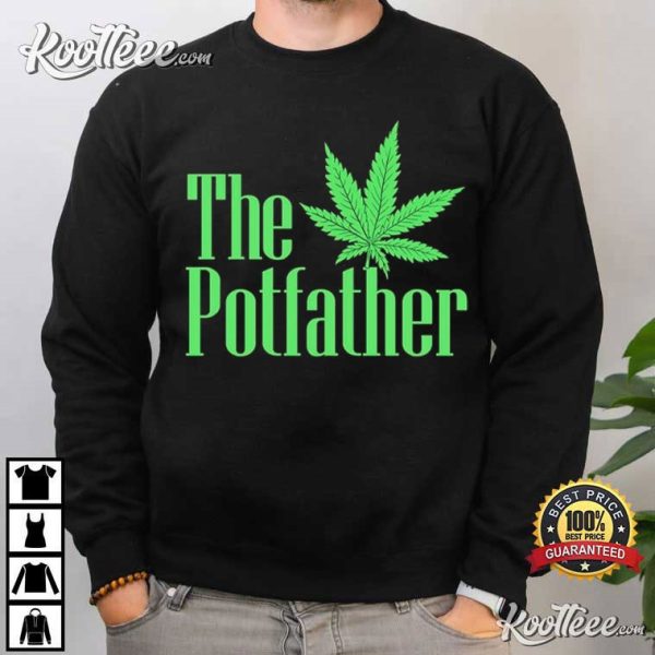 The Potfather Funny Cannabis Weed 420 Stoner T-Shirt