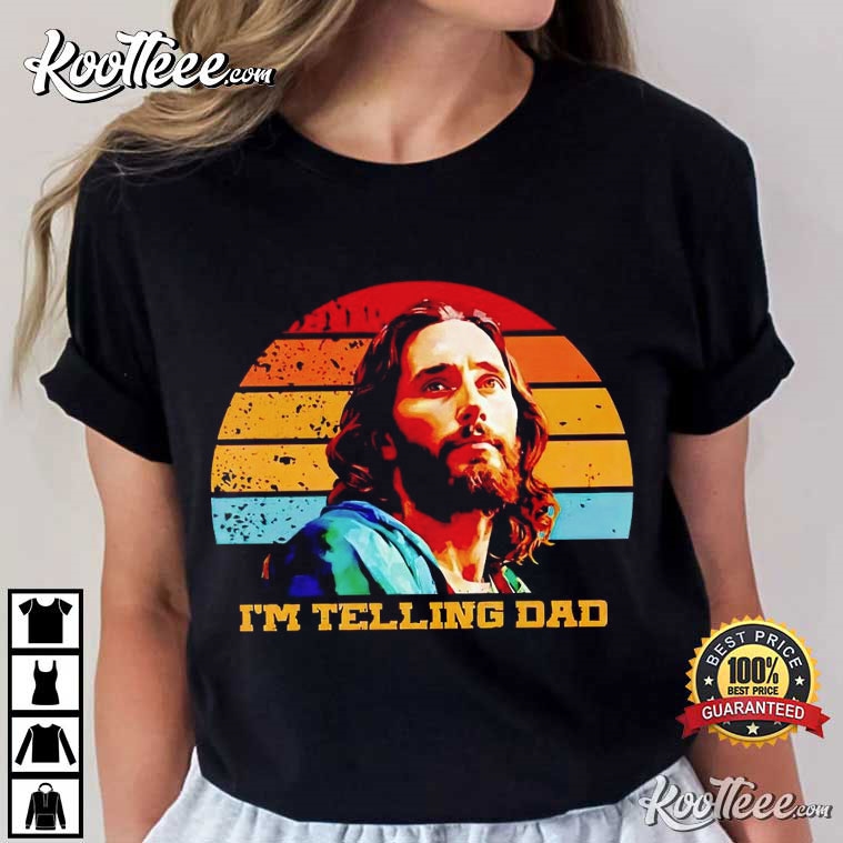Christian Jesus I’m Telling Dad Religious Meme T-Shirt