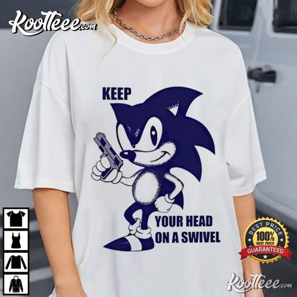 Sonic Keep Your Head On A Swivel T-Shirt