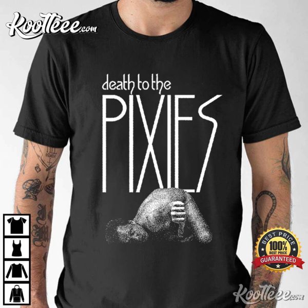 Pixies Death To The Pixies T-Shirt