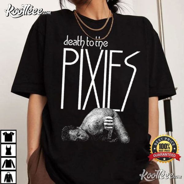 Pixies Death To The Pixies T-Shirt