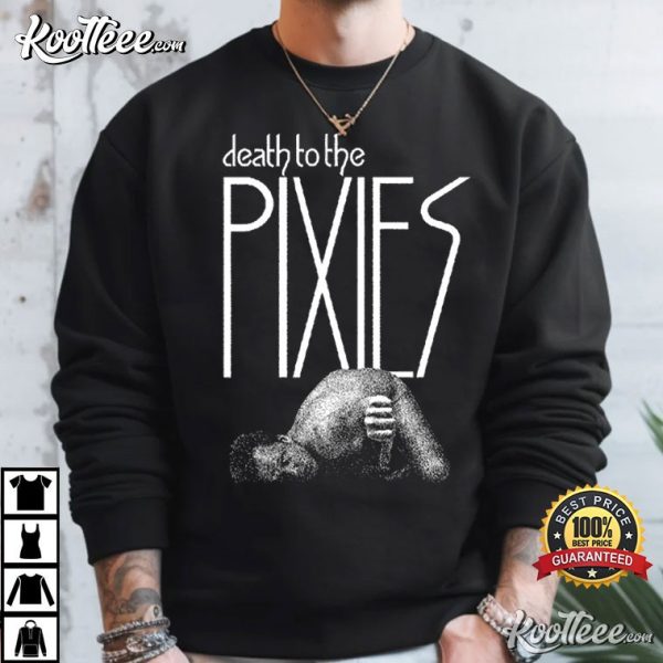 Pixies Death To The Pixies T-Shirt