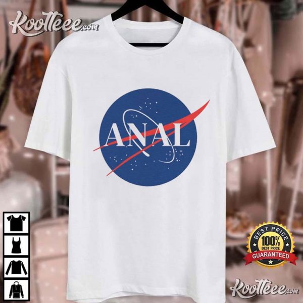 Funny Nasa Anal T-Shirt