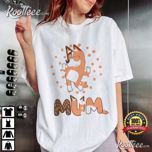 Bluey Mum Chilli Mothers Day Gifts T-Shirt