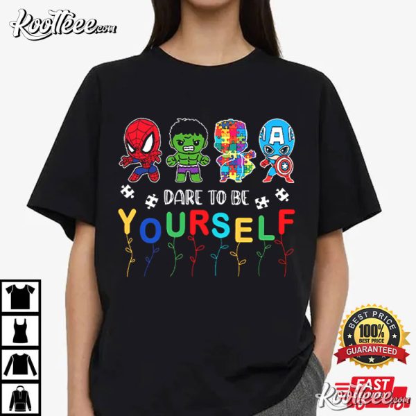 Autism Superheroes Dare To Be Yourself T-Shirt