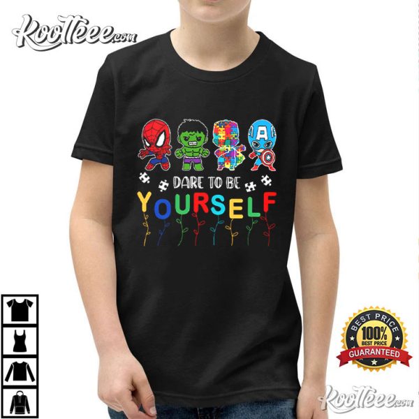 Autism Superheroes Dare To Be Yourself T-Shirt