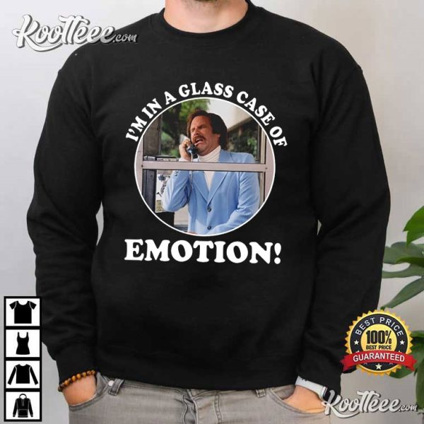 Anchorman I’m In A Glass Case Of Emotion T-Shirt
