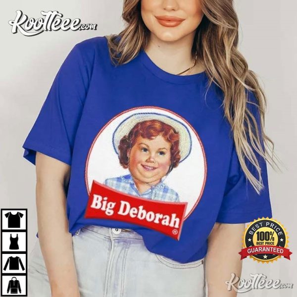 Big Deborah Funny Tasteless T-Shirt