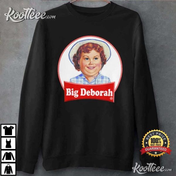 Big Deborah Funny Tasteless T-Shirt