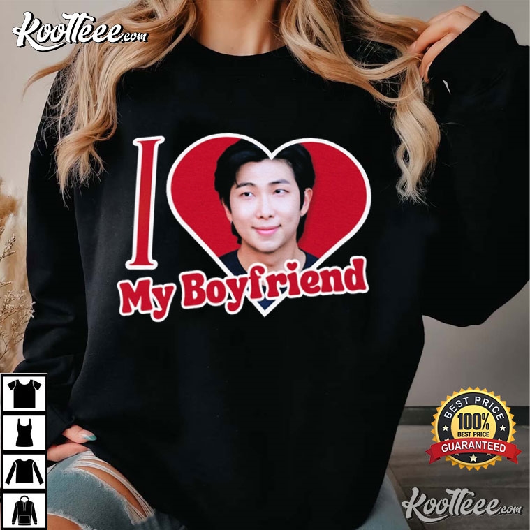BTS RM Kim Namjoon I Love My Boyfriend T-Shirt