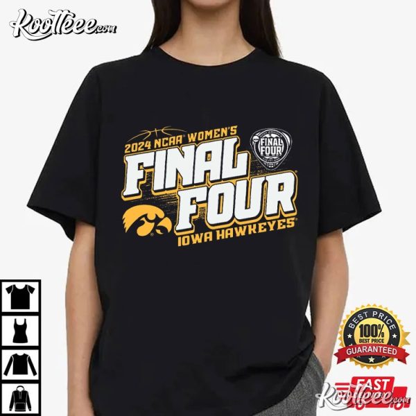 Iowa Hawkeyes Final Four 2024 NCAA Women’s Basketball T-Shirt