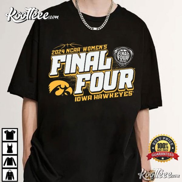 Iowa Hawkeyes Final Four 2024 NCAA Women’s Basketball T-Shirt