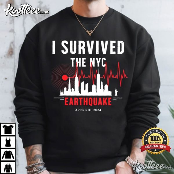 Earthquake In Nyc I Survived New York City Earthquake 2024 T-Shirt