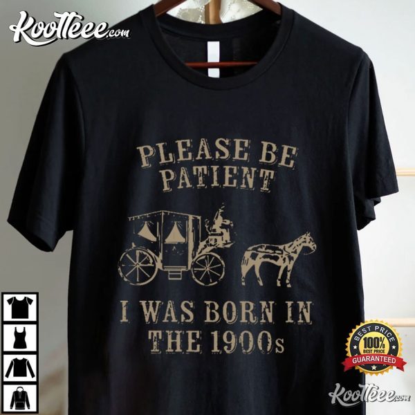 The Oregon Trail Please Be Patient I’m From The 1900s Funny Game T-Shirt