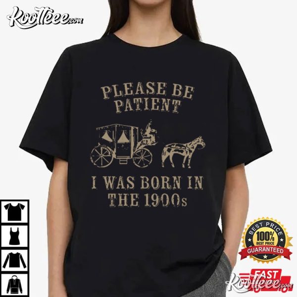 The Oregon Trail Please Be Patient I’m From The 1900s Funny Game T-Shirt