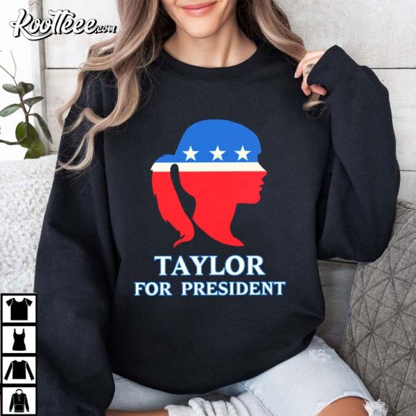 Taylor For President Taylor Swift T-Shirt