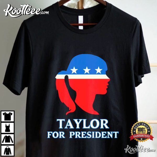 Taylor For President Taylor Swift T-Shirt