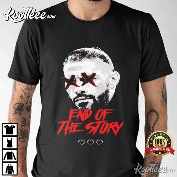 Roman Reigns End Of The Story T-Shirt