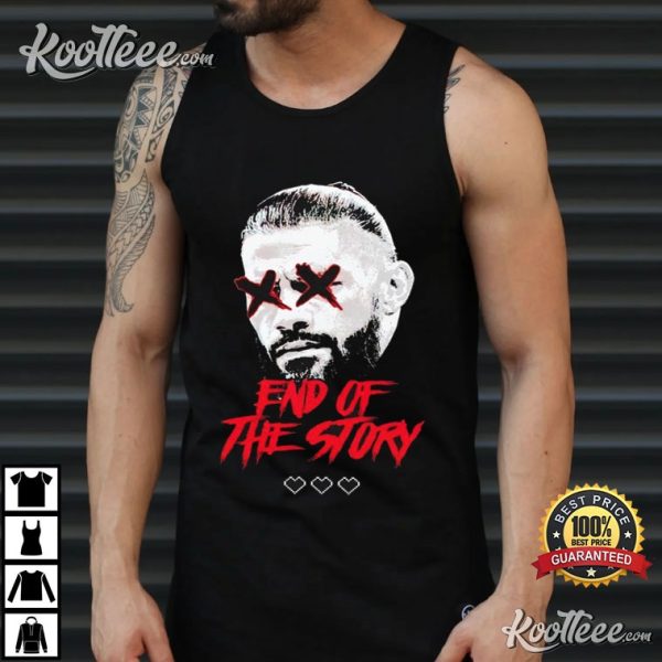 Roman Reigns End Of The Story T-Shirt