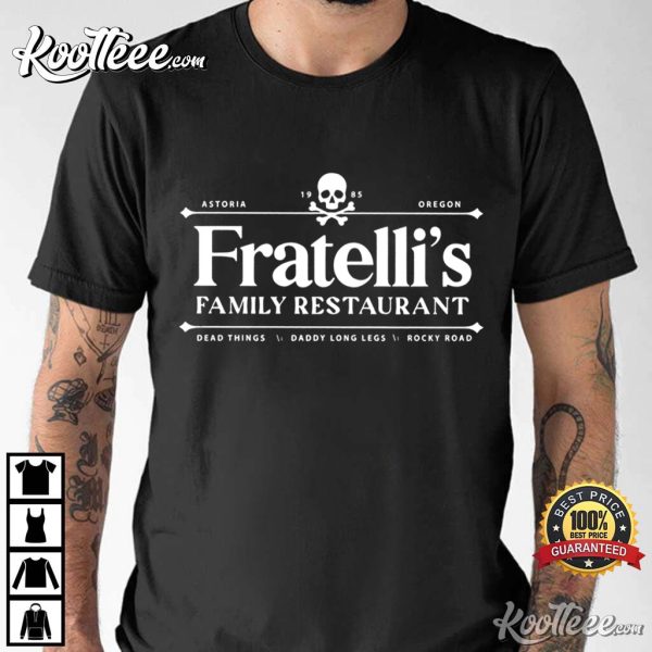 Fratellis Family Restaurant Astoria Oregon T-Shirt