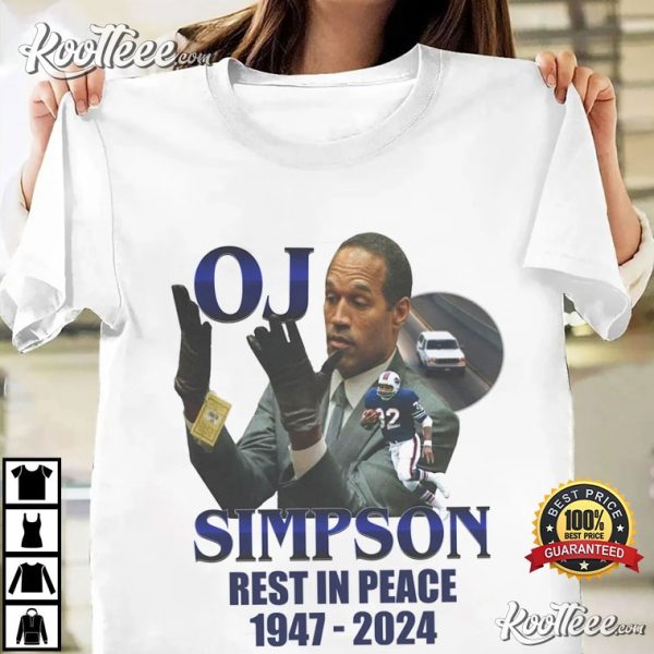 OJ Simpson Rest In Peace The Glove Don’t Fit 1947-2024 T-Shirt