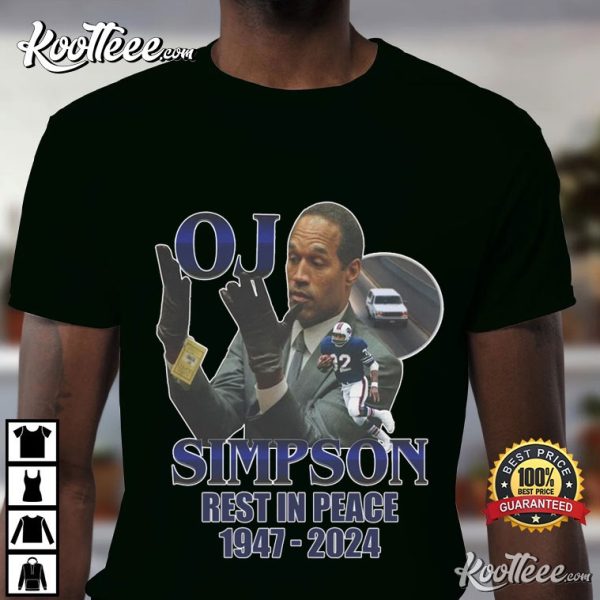 OJ Simpson Rest In Peace The Glove Don’t Fit 1947-2024 T-Shirt