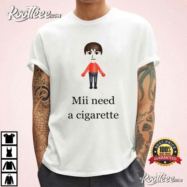 Mii Need A Cigarette Funny Nintendo Wii T-Shirt