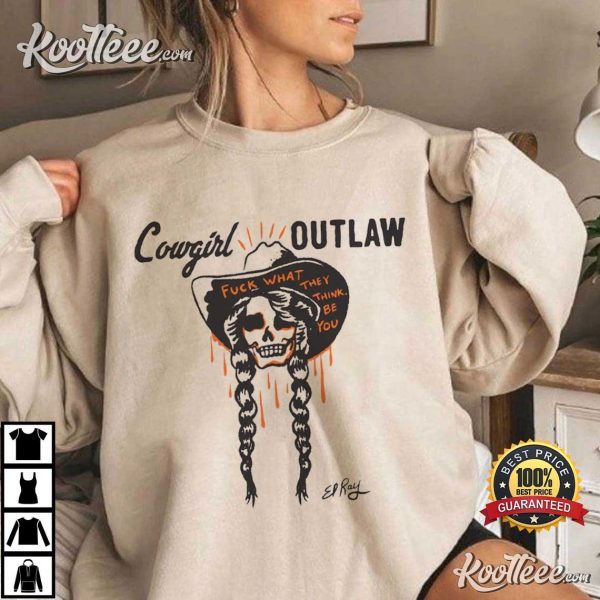 Cowgirl Outlaw Be You T-Shirt