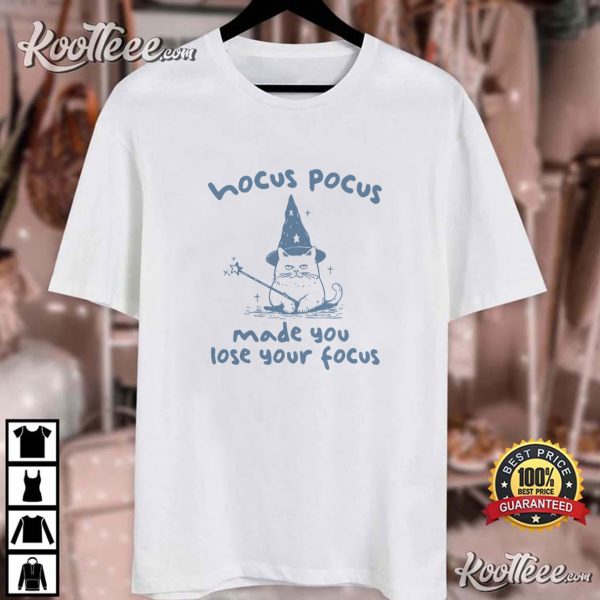 Hocus Pocus Made You Lose Your Focus Retro Wizard Cat T-Shirt