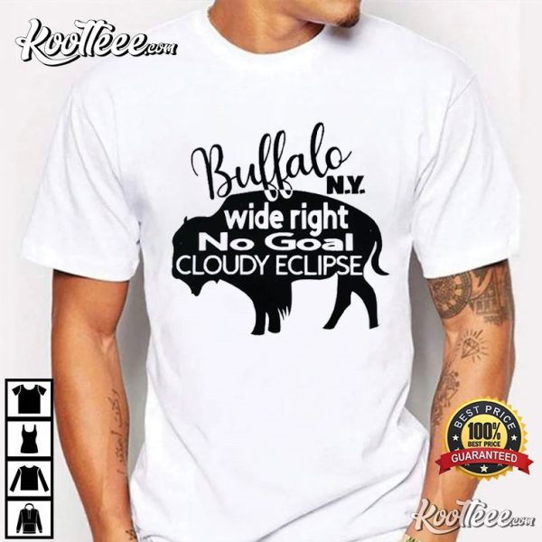 Buffalo Fail NY Wide Right No Goal Cloudy Eclipse T-Shirt