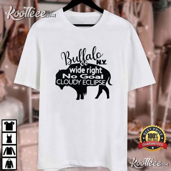 Buffalo Fail NY Wide Right No Goal Cloudy Eclipse T-Shirt