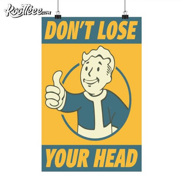 Fallout Gamer Don’t Lose Your Head Poster