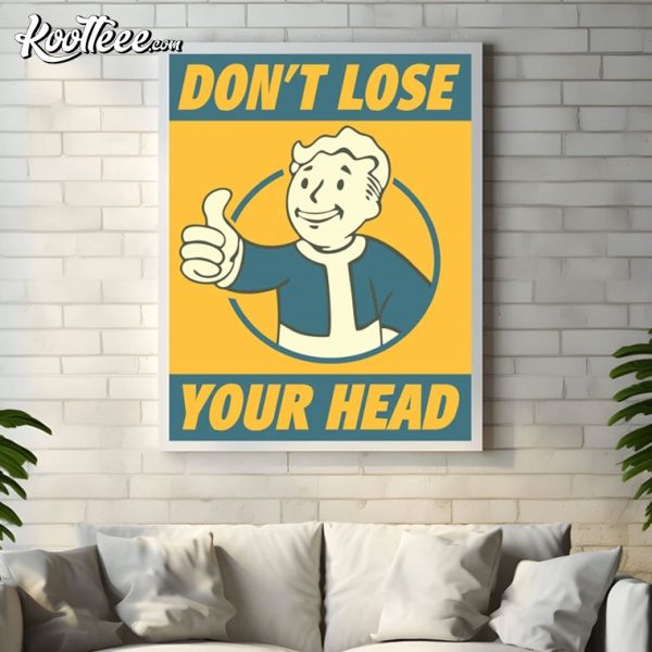 Fallout Gamer Don’t Lose Your Head Poster