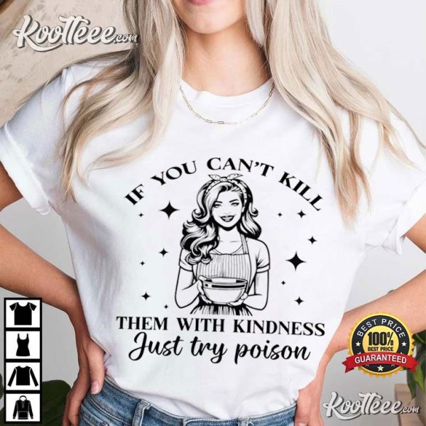 Kill Them With Kindness Retro Housewife T-Shirt