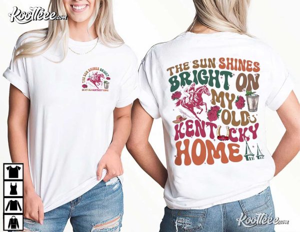 Kentucky Derby The Sun Shines Bright On My Old Kentucky Home T-Shirt