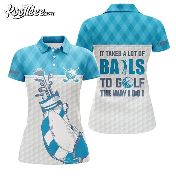 Funny Golf It Takes A Lot Of Balls Custom Name Polo Shirt