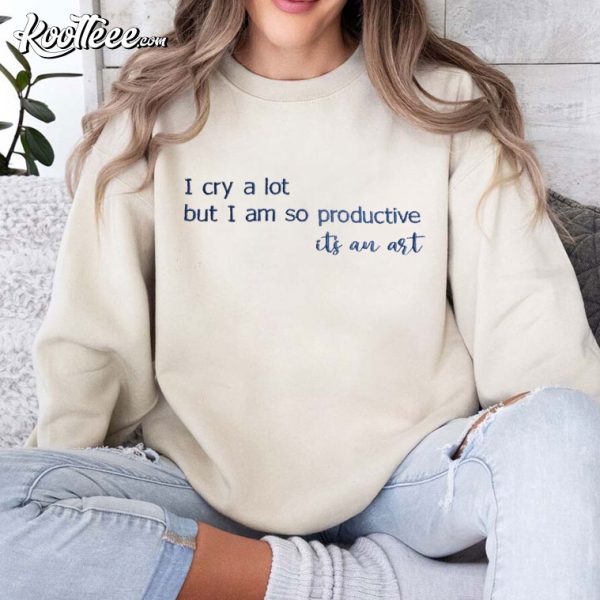 I Cry A Lot But I Am So Productive Swiftie Embroidered Sweatshirt