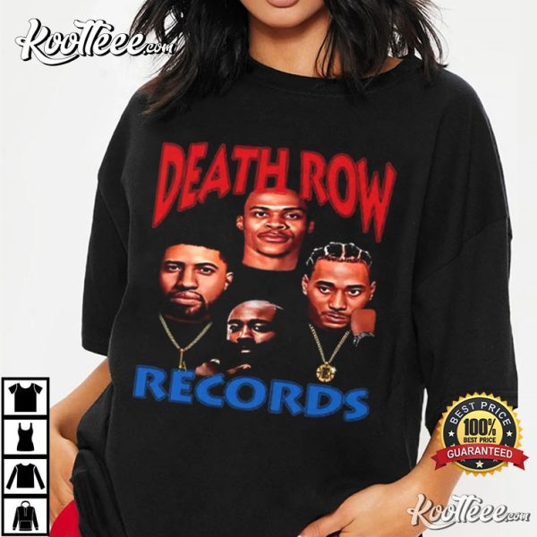 Death Row Records Russell Westbrook James Harden Paul George Kawhi Leonard T-Shirt