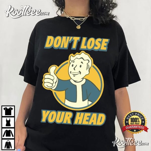 Fallout Vault Boy Don’t Lose Your Head Retro Gamer T-Shirt